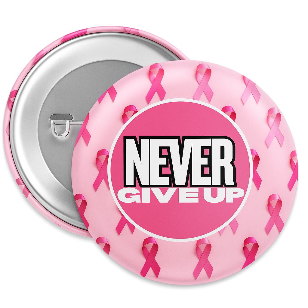 Breast Cancer Never Give up button
