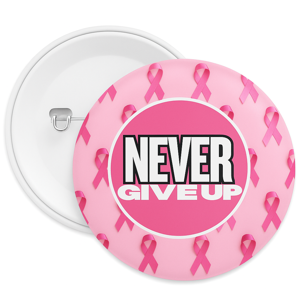Breast Cancer Never Give up button