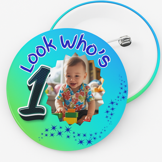 Customizable Look Who's One 1st birthday Pin Badge Boys